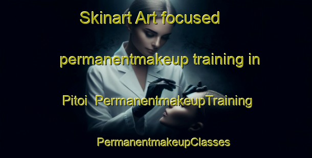 Skinart Art-focused permanentmakeup training in Pitoi | #PermanentmakeupTraining #PermanentmakeupClasses #SkinartTraining-Italy