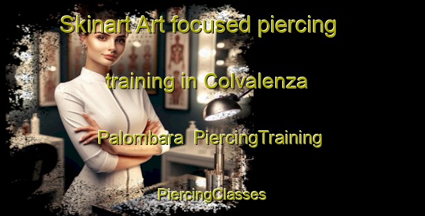 Skinart Art-focused piercing training in Colvalenza Palombara | #PiercingTraining #PiercingClasses #SkinartTraining-Italy