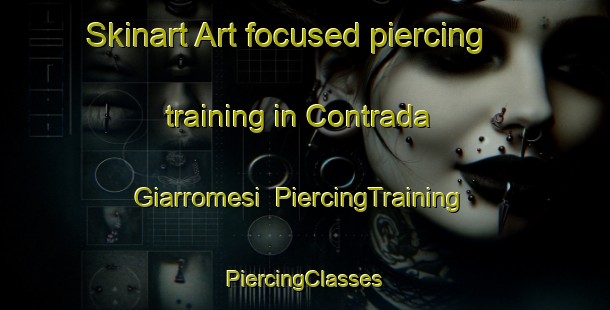 Skinart Art-focused piercing training in Contrada Giarromesi | #PiercingTraining #PiercingClasses #SkinartTraining-Italy