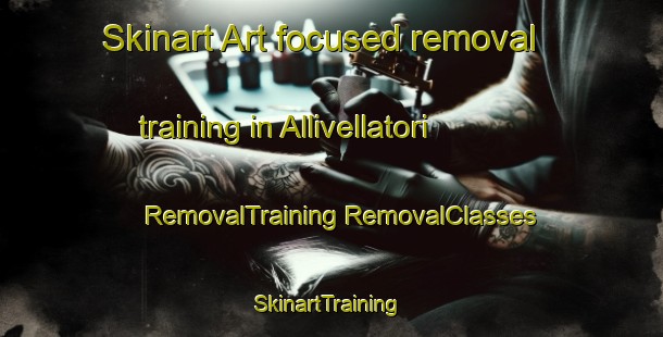 Skinart Art-focused removal training in Allivellatori | #RemovalTraining #RemovalClasses #SkinartTraining-Italy