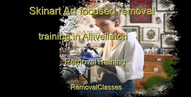 Skinart Art-focused removal training in Allivellatori | RemovalTraining | RemovalClasses | SkinartTraining-Italy