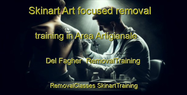 Skinart Art-focused removal training in Area Artigianale Del Fagher | #RemovalTraining #RemovalClasses #SkinartTraining-Italy