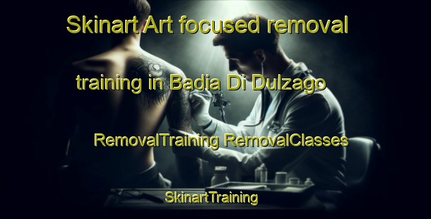 Skinart Art-focused removal training in Badia Di Dulzago | #RemovalTraining #RemovalClasses #SkinartTraining-Italy