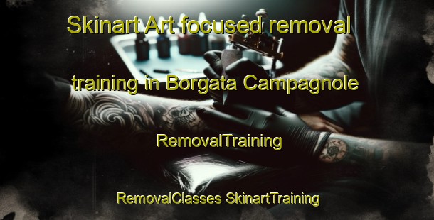 Skinart Art-focused removal training in Borgata Campagnole | #RemovalTraining #RemovalClasses #SkinartTraining-Italy