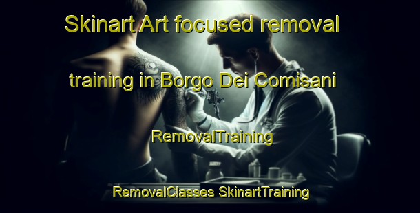 Skinart Art-focused removal training in Borgo Dei Comisani | #RemovalTraining #RemovalClasses #SkinartTraining-Italy