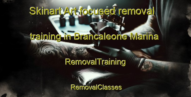 Skinart Art-focused removal training in Brancaleone Marina | RemovalTraining | RemovalClasses | SkinartTraining-Italy