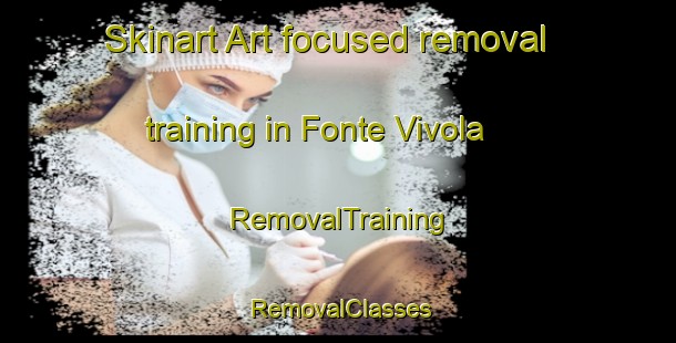 Skinart Art-focused removal training in Fonte Vivola | RemovalTraining | RemovalClasses | SkinartTraining-Italy