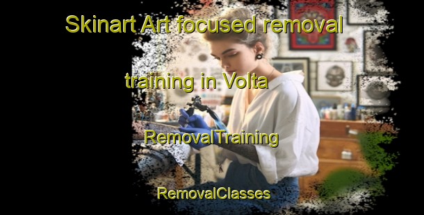 Skinart Art-focused removal training in Volta | RemovalTraining | RemovalClasses | SkinartTraining-Italy