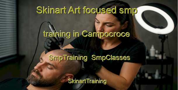 Skinart Art-focused smp training in Campocroce | SmpTraining | SmpClasses | SkinartTraining-Italy