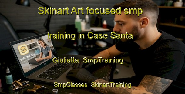 Skinart Art-focused smp training in Case Santa Giulietta | SmpTraining | SmpClasses | SkinartTraining-Italy