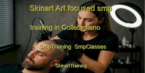 Skinart Art-focused smp training in Collebigliano | SmpTraining | SmpClasses | SkinartTraining-Italy