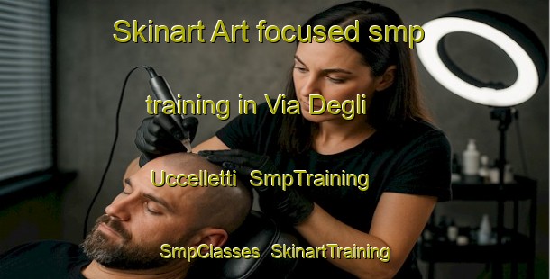 Skinart Art-focused smp training in Via Degli Uccelletti | SmpTraining | SmpClasses | SkinartTraining-Italy