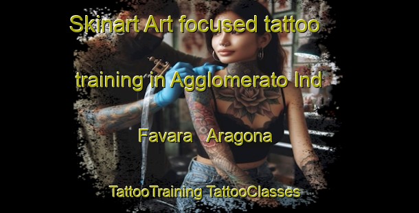 Skinart Art-focused tattoo training in Agglomerato Ind  Favara   Aragona | #TattooTraining #TattooClasses #SkinartTraining-Italy