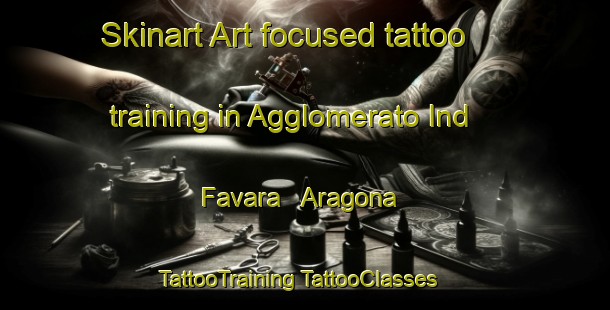 Skinart Art-focused tattoo training in Agglomerato Ind  Favara   Aragona | #TattooTraining #TattooClasses #SkinartTraining-Italy