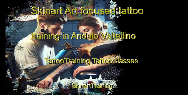 Skinart Art-focused tattoo training in Andalo Valtellino | #TattooTraining #TattooClasses #SkinartTraining-Italy