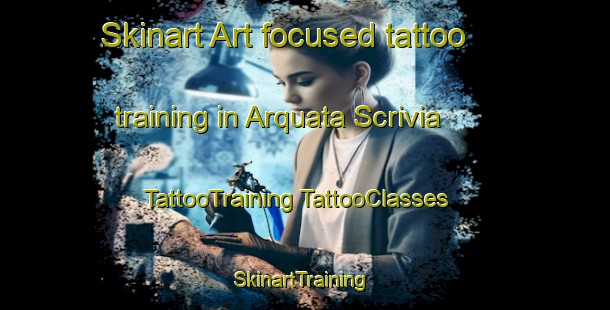 Skinart Art-focused tattoo training in Arquata Scrivia | #TattooTraining #TattooClasses #SkinartTraining-Italy