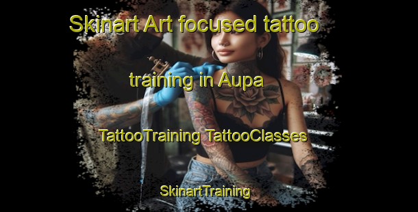 Skinart Art-focused tattoo training in Aupa | #TattooTraining #TattooClasses #SkinartTraining-Italy