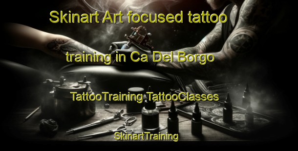 Skinart Art-focused tattoo training in Ca Del Borgo | #TattooTraining #TattooClasses #SkinartTraining-Italy