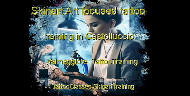 Skinart Art-focused tattoo training in Castelluccio Valmaggiore | #TattooTraining #TattooClasses #SkinartTraining-Italy