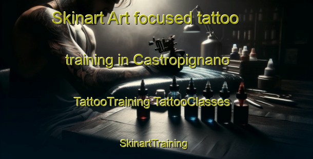 Skinart Art-focused tattoo training in Castropignano | #TattooTraining #TattooClasses #SkinartTraining-Italy