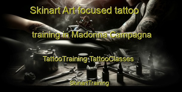 Skinart Art-focused tattoo training in Madonna Campagna | #TattooTraining #TattooClasses #SkinartTraining-Italy