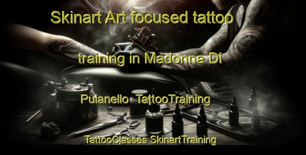 Skinart Art-focused tattoo training in Madonna Di Puianello | #TattooTraining #TattooClasses #SkinartTraining-Italy