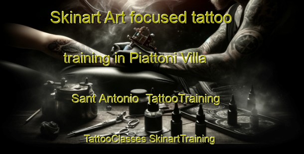 Skinart Art-focused tattoo training in Piattoni Villa Sant Antonio | #TattooTraining #TattooClasses #SkinartTraining-Italy