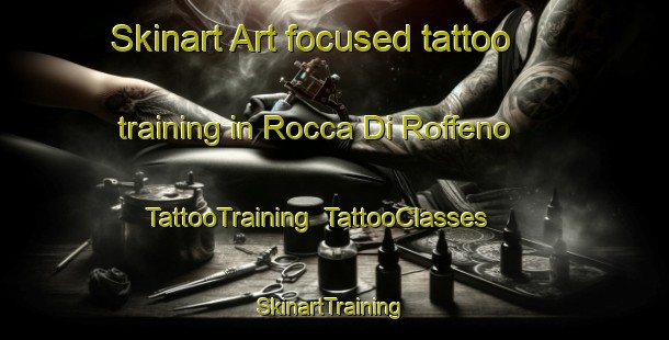 Skinart Art-focused tattoo training in Rocca Di Roffeno | TattooTraining | TattooClasses | SkinartTraining-Italy
