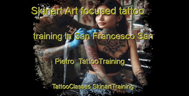 Skinart Art-focused tattoo training in San Francesco San Pietro | #TattooTraining #TattooClasses #SkinartTraining-Italy