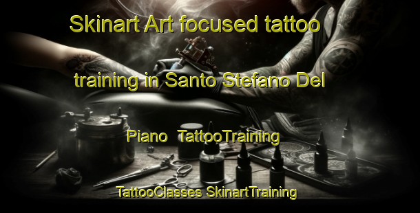 Skinart Art-focused tattoo training in Santo Stefano Del Piano | #TattooTraining #TattooClasses #SkinartTraining-Italy