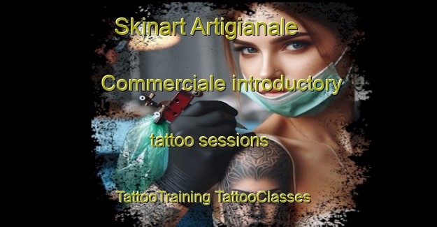 Skinart Artigianale Commerciale introductory tattoo sessions | #TattooTraining #TattooClasses #SkinartTraining-Italy