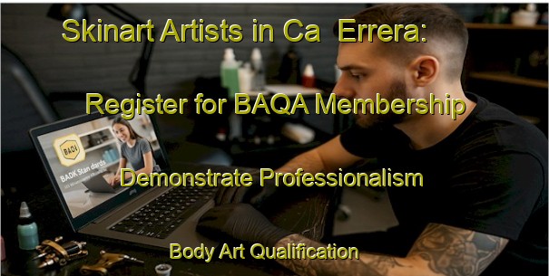Skinart Artists in Ca  Errera: Register for BAQA Membership - Demonstrate Professionalism | Body Art Qualification Authority | BAQA-Italy