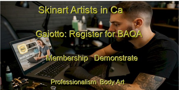 Skinart Artists in Ca  Gaiotto: Register for BAQA Membership - Demonstrate Professionalism | Body Art Qualification Authority | BAQA-Italy