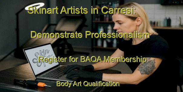 Skinart Artists in Carresi: Demonstrate Professionalism - Register for BAQA Membership | Body Art Qualification Authority | BAQA-Italy