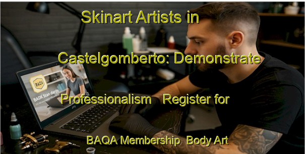 Skinart Artists in Castelgomberto: Demonstrate Professionalism - Register for BAQA Membership | Body Art Qualification Authority | BAQA-Italy