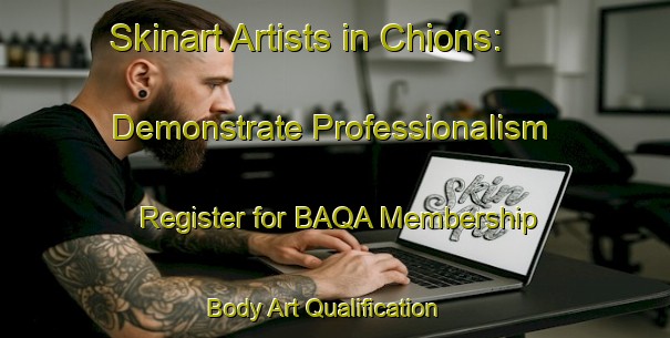 Skinart Artists in Chions: Demonstrate Professionalism - Register for BAQA Membership | Body Art Qualification Authority | BAQA-Italy