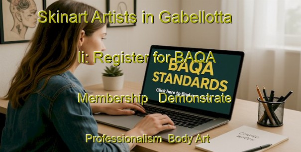 Skinart Artists in Gabellotta Ii: Register for BAQA Membership - Demonstrate Professionalism | Body Art Qualification Authority | BAQA-Italy