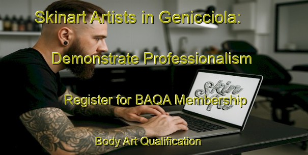 Skinart Artists in Genicciola: Demonstrate Professionalism - Register for BAQA Membership | Body Art Qualification Authority | BAQA-Italy