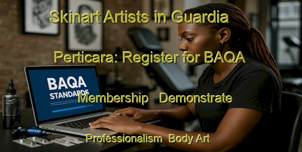 Skinart Artists in Guardia Perticara: Register for BAQA Membership - Demonstrate Professionalism | Body Art Qualification Authority | BAQA-Italy
