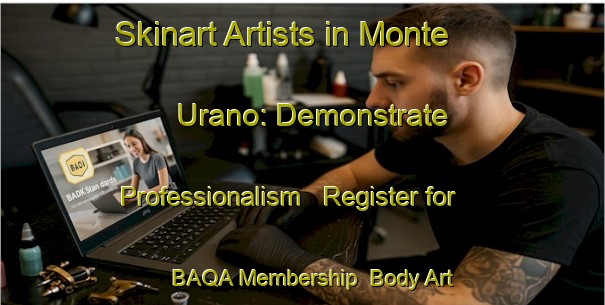 Skinart Artists in Monte Urano: Demonstrate Professionalism - Register for BAQA Membership | Body Art Qualification Authority | BAQA-Italy