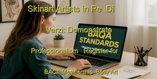 Skinart Artists in Pe  Di Verzi: Demonstrate Professionalism - Register for BAQA Membership | Body Art Qualification Authority | BAQA-Italy
