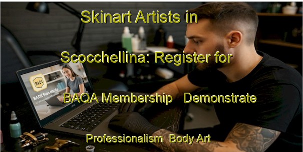 Skinart Artists in Scocchellina: Register for BAQA Membership - Demonstrate Professionalism | Body Art Qualification Authority | BAQA-Italy