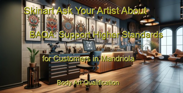 Skinart Ask Your Artist About BAQA: Support Higher Standards for Customers in Mandriola | Body Art Qualification Authority | BAQA-Italy