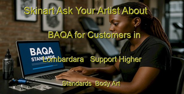 Skinart Ask Your Artist About BAQA for Customers in Lombardara - Support Higher Standards | Body Art Qualification Authority | BAQA-Italy
