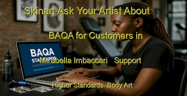 Skinart Ask Your Artist About BAQA for Customers in Mirabella Imbaccari - Support Higher Standards | Body Art Qualification Authority | BAQA-Italy