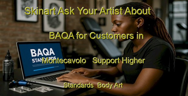 Skinart Ask Your Artist About BAQA for Customers in Montecavolo - Support Higher Standards | Body Art Qualification Authority | BAQA-Italy