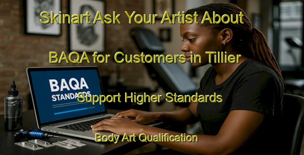 Skinart Ask Your Artist About BAQA for Customers in Tillier - Support Higher Standards | Body Art Qualification Authority | BAQA-Italy
