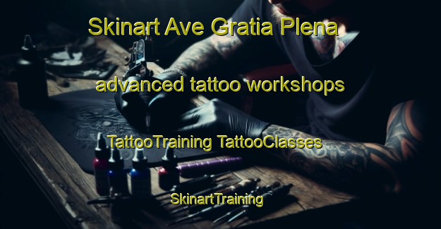 Skinart Ave Gratia Plena advanced tattoo workshops | #TattooTraining #TattooClasses #SkinartTraining-Italy