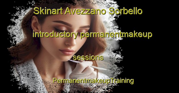 Skinart Avezzano Sorbello introductory permanentmakeup sessions | #PermanentmakeupTraining #PermanentmakeupClasses #SkinartTraining-Italy