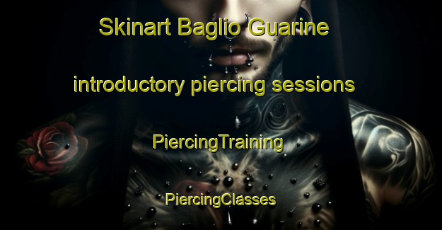 Skinart Baglio Guarine introductory piercing sessions | #PiercingTraining #PiercingClasses #SkinartTraining-Italy